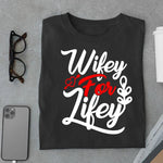 Load image into Gallery viewer, Wifey for Lifey T Shirt
