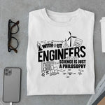 Load image into Gallery viewer, Without Engineers, Science is just a Philosophy T Shirt
